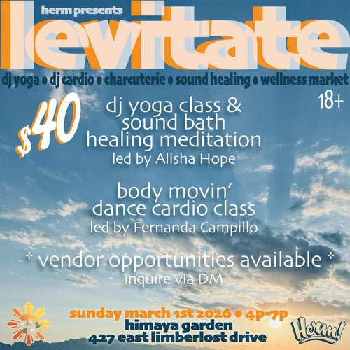 Levitate: DJ Yoga, Sound Bath & Dance Cardio | Sunday, March 1, 2026 | Tucson AZ - Himaya Garden