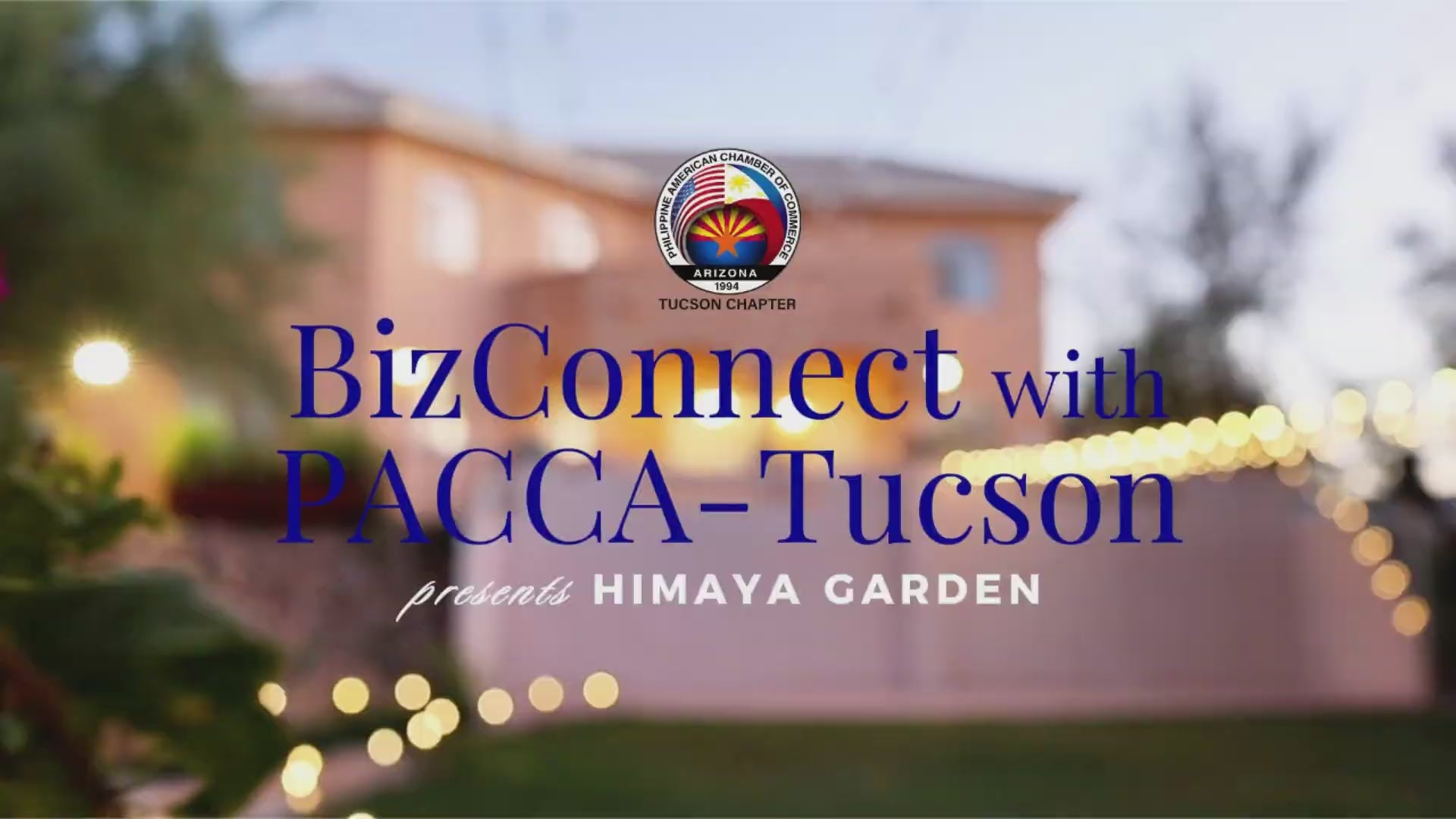 Load video: Business Connect with PACCA Tucson Chapter presents Himaya Gardens